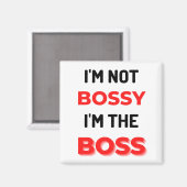 Ik ben niet Bossy, ik ben de baas 2 Magneet (Voorkant / Achterkant)