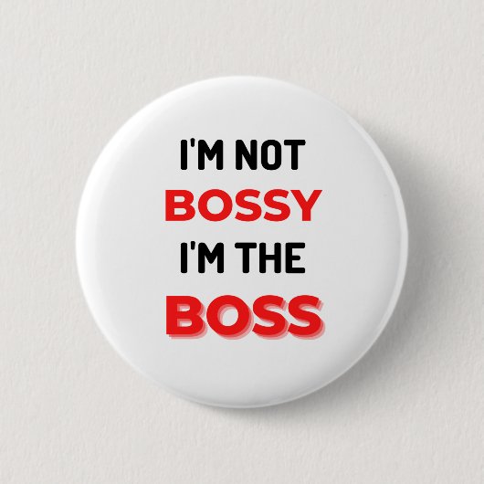 Ik ben niet Bossy, ik ben de baas 2 Ronde Button 5,7 Cm (Voorkant)