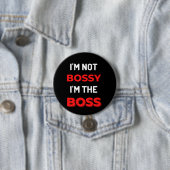 Ik ben niet Bossy, ik ben de baas Ronde Button 7,6 Cm (In situ)