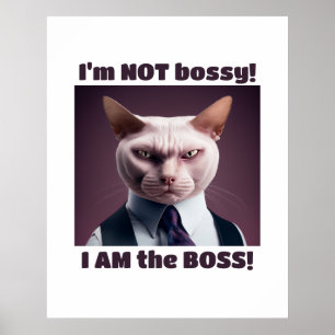 Ik ben niet Bossy, ik ben de boss - Funny Boss Cat Poster