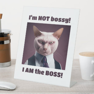 Ik ben niet Bossy, ik ben de boss - Funny Boss Cat Reclamebord Met Voetstuk