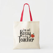 Ik ben niet Bossy, ik ben de leraar Tote Bag (Voorkant)