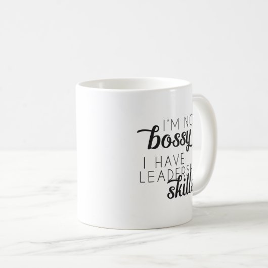 'Ik ben niet Bossy, ik heb de mok van 'Leadership  (Voorkant rechts)