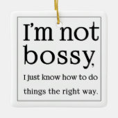 Ik ben niet bossy keramisch ornament (Voorkant)