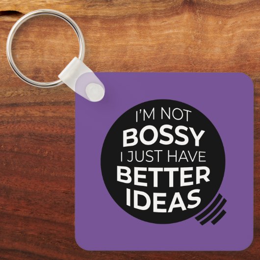 Ik ben niet Bossy... Sleutelhangers (v2) (Voorkant)