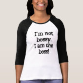 Ik ben niet Bossy. T-shirt (Voorkant)