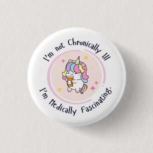 Ik ben niet chronisch ziek, ik ben medisch fascine ronde button 3,2 cm