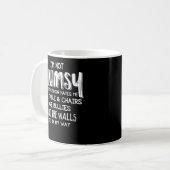 Ik ben niet Clumsy Funny Sayings Sarcastic Gifts Koffiemok (Voorkant links)