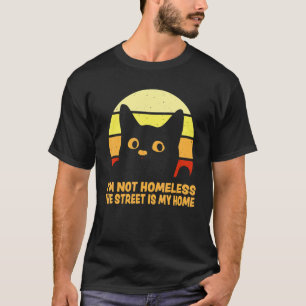 Ik ben niet dakloos, de straat is mijn thuis Katt T-shirt