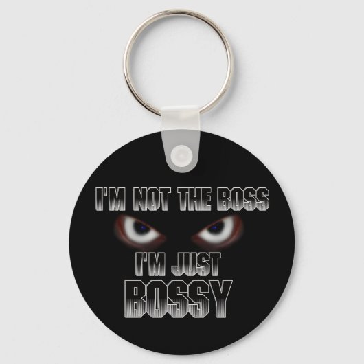 Ik ben niet de baas, ik ben alleen BOSSY. Sleutelhanger (Voorkant)