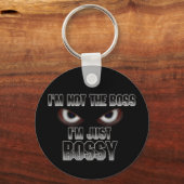 Ik ben niet de baas, ik ben alleen BOSSY. Sleutelhanger (Voorkant)
