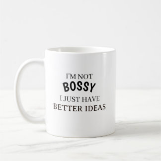 Ik ben niet de baas, ik heb gewoon betere ideeën k koffiemok