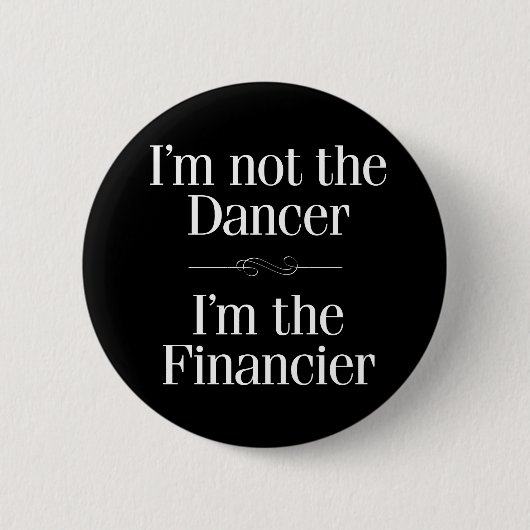 Ik ben niet de danseres ronde button 5,7 cm (Voorkant)