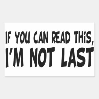 Ik ben niet de laatste rechthoekige sticker