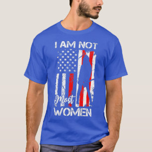 Ik ben niet de meeste vrouwen die Vrouw zijn van b T-shirt