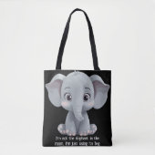 Ik ben niet de olifant in de kamer tote bag (Voorkant)