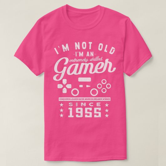 Ik ben niet de oude Im A Skill 1955VideogameGaming T-shirt (Design voorkant)