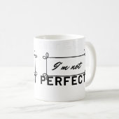 "Ik ben niet de perfecte Motivatie Quote Coffee Mo Koffiemok (Voorkant rechts)