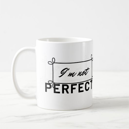 "Ik ben niet de perfecte Motivatie Quote Coffee Mo Koffiemok (Links)