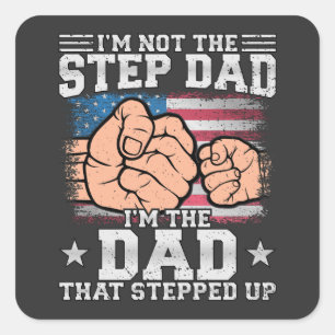 Ik ben niet de Stap Pap die ik ben. Vierkante Sticker