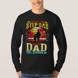 Ik ben niet de Stepdad... ik ben alleen de vader d T-shirt