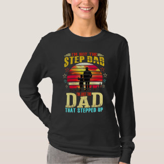 Ik ben niet de Stepdad... ik ben alleen de vader d T-shirt