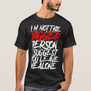 Ik ben niet de sterkste persoon die ik je voorstel t-shirt