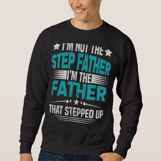 Ik ben niet de stiefvader die ik ben. trui (Voorkant)