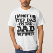 Ik ben niet de stiefvader ik ben de vader Funny Sa T-shirt (Voorkant)