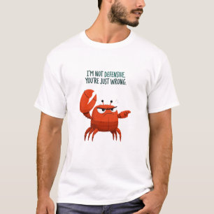 Ik ben niet defensief, jij hebt het gewoon mis, le t-shirt