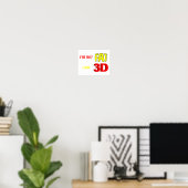 Ik ben niet dik. Ik ben 3D, grappige meme. Poster (Thuiskantoor)