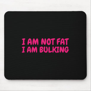 Ik ben niet dik ik ben bulk fitness bodybuilding M Muismat
