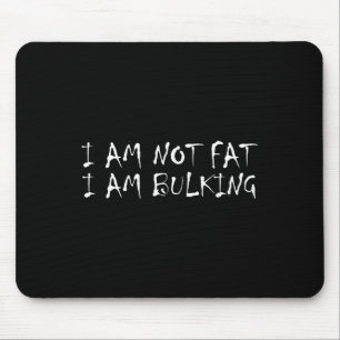 Ik ben niet dik ik ben bulk fitness bodybuilding M Muismat