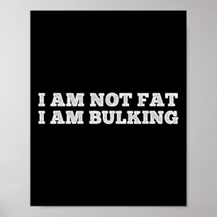 Ik ben niet dik ik ben bulk fitness bodybuilding M Poster