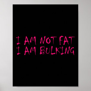 Ik ben niet dik ik ben bulk fitness bodybuilding M Poster