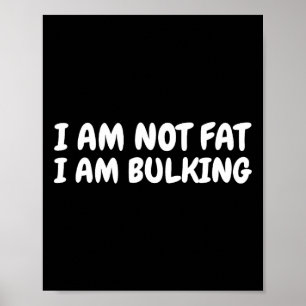 Ik ben niet dik ik ben bulk fitness bodybuilding M Poster