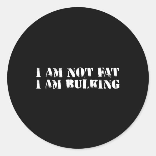 Ik ben niet dik ik ben bulk fitness bodybuilding M Ronde Sticker (Voorkant)
