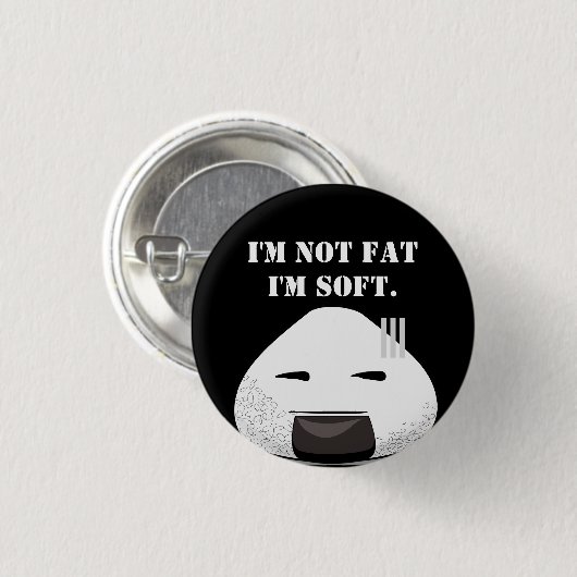Ik ben NIET dik. Ik ben SOFT. Ronde Button 3,2 Cm (Voorkant /achterkant)