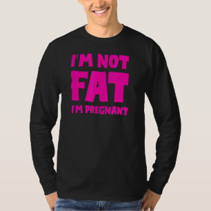Ik ben niet dik ik ben zwanger, dik zwanger t-shirt