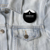 Ik ben niet dik, ik ben zwanger! ronde button 5,7 cm (In situ)