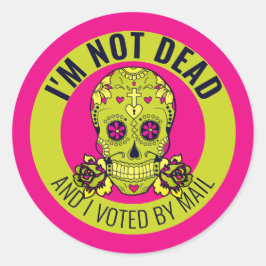 'Ik ben niet dood en ik heb per post gestemd' verk Ronde Sticker