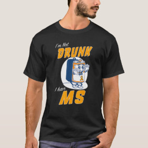 Ik ben niet Drink dat ik MS Multiple Sclerose Awar T-shirt