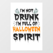 Ik ben niet Drink dat ik vol ben van Halloween Spi Raamsticker (Vel)