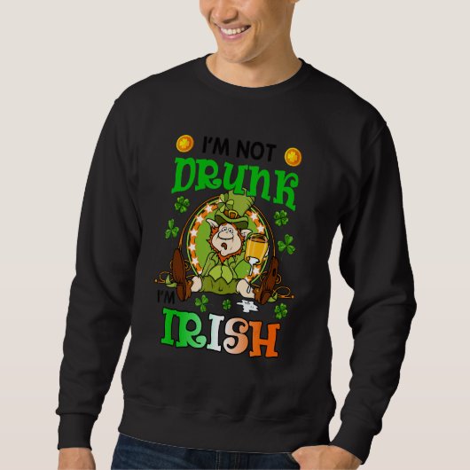 Ik ben niet Drink... Ik ben Irish Funny St Patrick Trui (Voorkant)