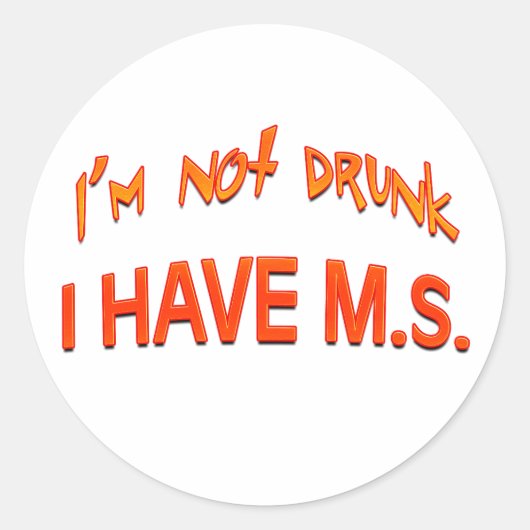 Ik ben niet drink - ik heb MS Ronde Sticker (Voorkant)
