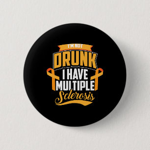 Ik ben niet Drink ik heb multiple sclerose koele M Ronde Button 5,7 Cm