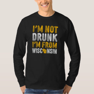 Ik ben niet Drink, ik kom uit Wisconsin Sports T-shirt