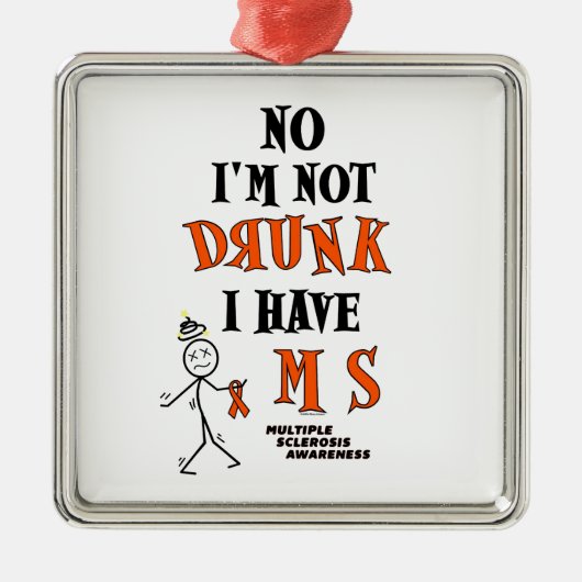 Ik ben niet DRINK...MS Metalen Ornament (Voorkant)