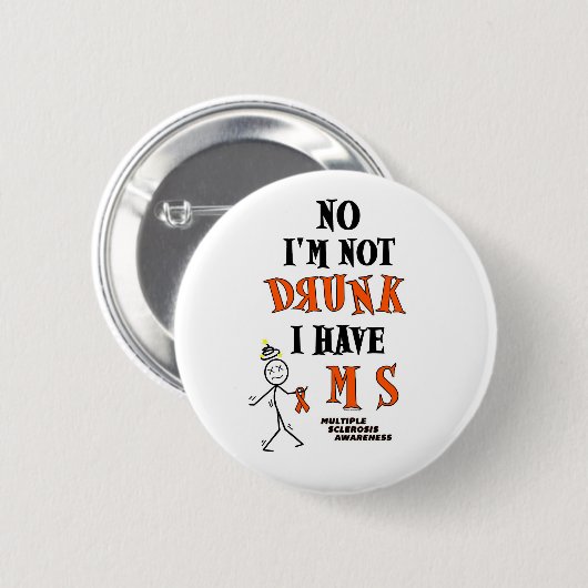 Ik ben niet DRINK...MS Ronde Button 5,7 Cm (Voorkant /achterkant)