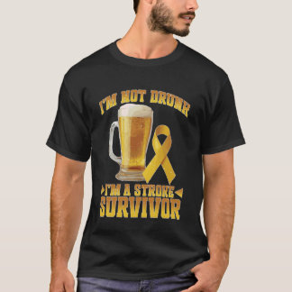 Ik ben niet dronken, ik ben een overlevende van ee t-shirt